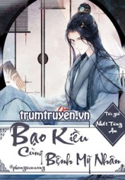 Bạo Kiều Cùng Bệnh Mỹ Nhân