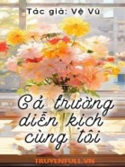 Cả Trường Diễn Kịch Cùng Tôi