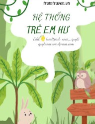 Hệ Thống Trẻ Em Hư