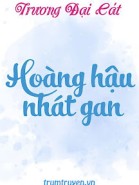 Hoàng Hậu Nhát Gan