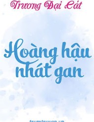 Hoàng Hậu Nhát Gan