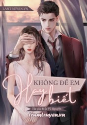 Không Để Em Hay Biết