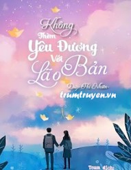 Không Thèm Yêu Đương Với Lão Bản​