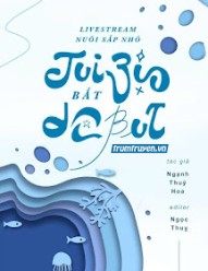 Livestream Nuôi Sắp Nhỏ, Tui Bị Bắt Debut