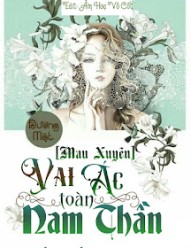 Mau Xuyên: Vai Ác Toàn Nam Thần