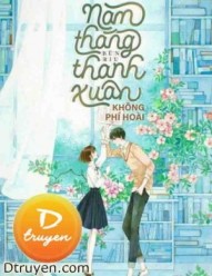 Năm Tháng Thanh Xuân Không Phí Hoài