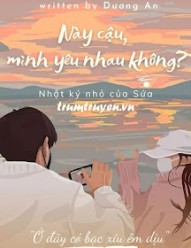 Này Cậu, Mình Yêu Nhau Không