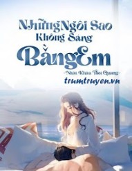 Những Ngôi Sao Không Sáng Bằng Em