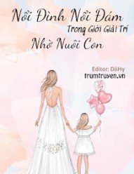 Nổi Đình Nổi Đám Trong Giới Giải Trí Nhờ Nuôi Con