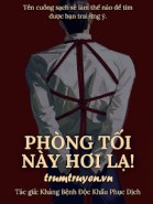 Phòng Tối Này Hơi Lạ