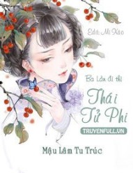 Ba Lần Đi Thi Thái Tử Phi