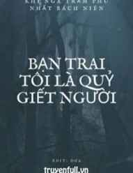 Bạn Trai Tôi Là Quỷ Giết Người