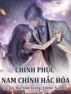 Chinh Phục Nam Chính Hắc Hóa