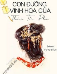 Con Đường Vinh Hoa Của Thái Tử Phi