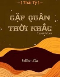 Gặp Quân Thời Khắc