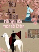 Hầu Phu Nhân Mỗi Ngày Đều Muốn Đổi Chồng