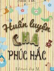 Huấn Luyện Cha Phúc Hắc