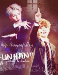 [HunHan] Chỉ Cần Anh Chờ! Là Em Sẽ Tới