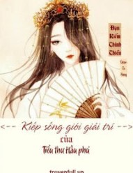 Kiếp Sống Giới Giải Trí Của Tiểu Thư Hầu Phủ