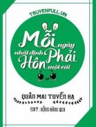 Mỗi Ngày Nhất Định Phải Hôn Một Cái