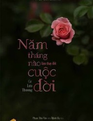 Năm Tháng Nào Làm Thay Đổi Cuộc Đời