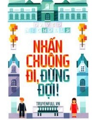 Nhấn Chuông Đi, Đừng Đợi!