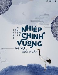 Nhiếp Chính Vương Gạ Vợ Mỗi Ngày