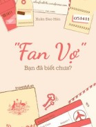 "Fan Vợ" - Bạn Đã Biết Chưa?