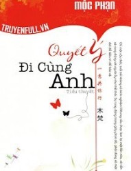 Quyết Ý Đi Cùng Anh