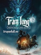 Trảm Long (Tập 2) - Tranh Đoạt Long Quyết