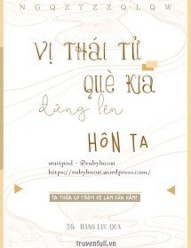 Vị Thái Tử Què Kia Đứng Lên Hôn Ta