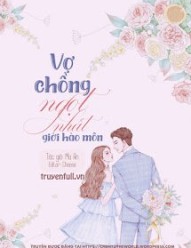 Vợ Chồng Ngọt Nhất Giới Hào Môn