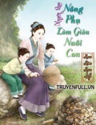 Xuyên Qua Nông Phụ Làm Giàu Nuôi Con