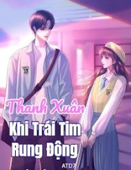 Thanh Xuân: Khi Trái Tim Rung Động