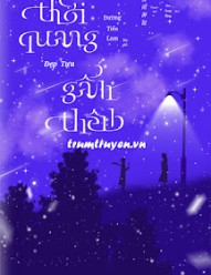 Thời Quang Đẹp Tựa Gấm Thêu