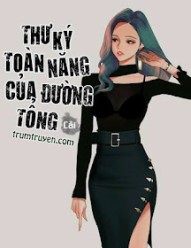 Thư Ký Toàn Năng Của Đường Tổng