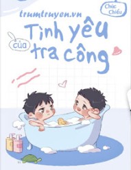 Tình Yêu Của Tra Công