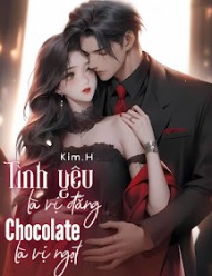 Tình Yêu Là Vị Đắng Chocolate Là Vị Ngọt