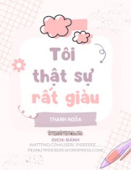 Tôi Thật Sự Rất Giàu