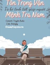 Tôn Trọng Vận Mệnh Tra Nam, Từ Bỏ Tình Tiết Giúp Người