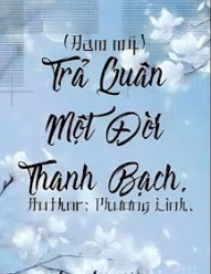 Trả Quân Một Đời Thanh Bạch