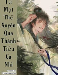 Từ Mạt Thế Xuyên Qua Thành Tiểu Ca Nhi