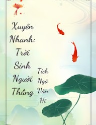 Xuyên Nhanh: Trời Sinh Người Thắng