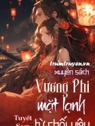 Xuyên Sách: Vương Phi Mặt Lạnh Từ Chối Yêu!